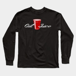 Got the juice Long Sleeve T-Shirt